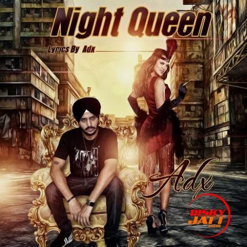 Night Queen Djay Adx mp3 song free download, Night Queen Djay Adx full album