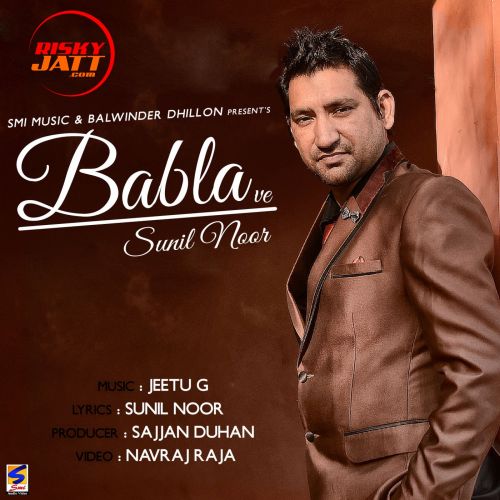 Babla Ve Sunil Noor mp3 song free download, Babla Ve Sunil Noor full album