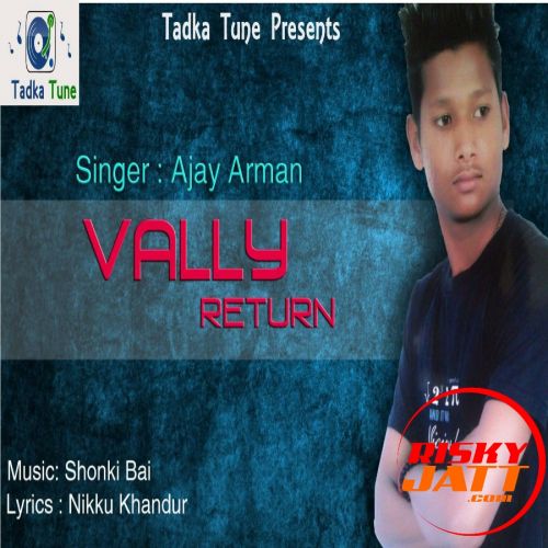 Vally Return Ajay Arman mp3 song free download, Vally Return Ajay Arman full album