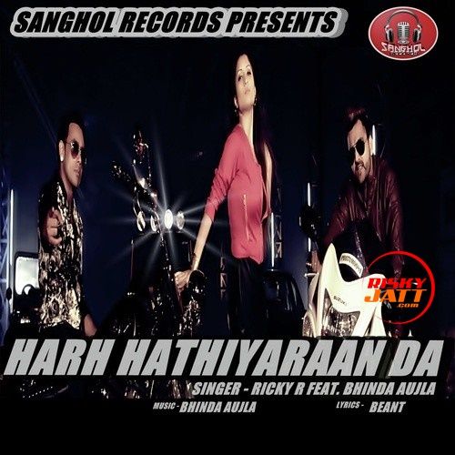 Harh Hathiyaraan Da Bhinda Aujla, Ricky R mp3 song free download, Harh Hathiyaraan Da Bhinda Aujla, Ricky R full album