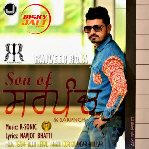 Son of Sarpanch Rajveer Raja mp3 song free download, Son of Sarpanch Rajveer Raja full album