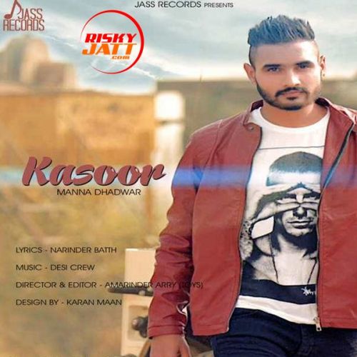 Kasoor Manna Dhadwar mp3 song free download, Kasoor Manna Dhadwar full album