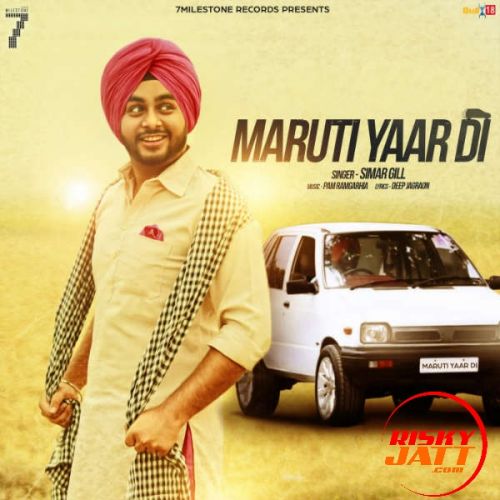 Maruti Yaar Di Simar Gill mp3 song free download, Maruti Yaar Di Simar Gill full album