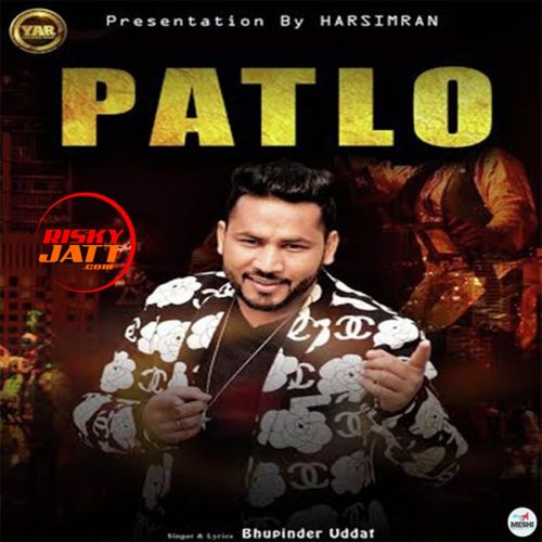 Patlo Bhupinder Uddat mp3 song free download, Patlo Bhupinder Uddat full album