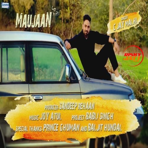 Maujaan C Jay Malhi mp3 song free download, Maujaan C Jay Malhi full album