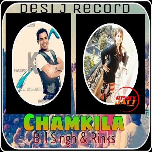 Chamkila Bill Singh, Rinks mp3 song free download, Chamkila Bill Singh, Rinks full album