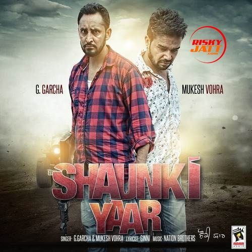 Shaunki Yaar G. Garcha, Mukesh Vohra mp3 song free download, Shaunki Yaar G. Garcha, Mukesh Vohra full album