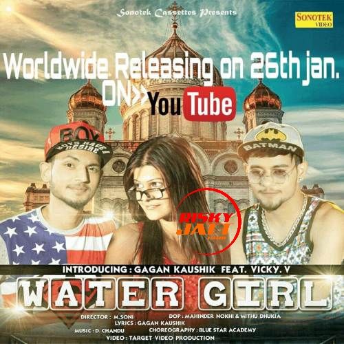 Water Girl (Haryanvi Remix) Gagan Kaushik, Vicky V mp3 song free download, Water Girl Gagan Kaushik, Vicky V full album