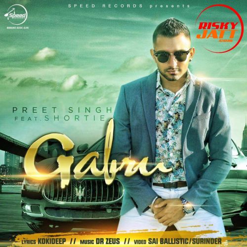 Gabru Preet Singh, Shortie mp3 song free download, Gabru Preet Singh, Shortie full album