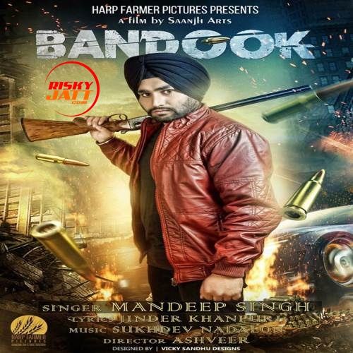 Bandook Mandeep Singh mp3 song free download, Bandook Mandeep Singh full album