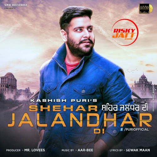 Shehar Jalandhar Di Kashish Puri mp3 song free download, Shehar Jalandhar Di Kashish Puri full album