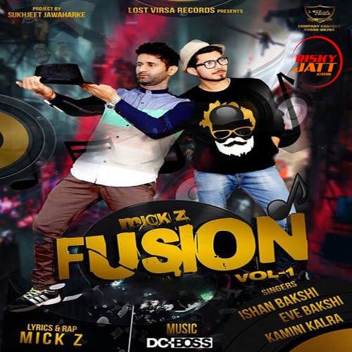 Mahiya Kamini Kalra mp3 song free download, Mick Z Fusion Kamini Kalra full album