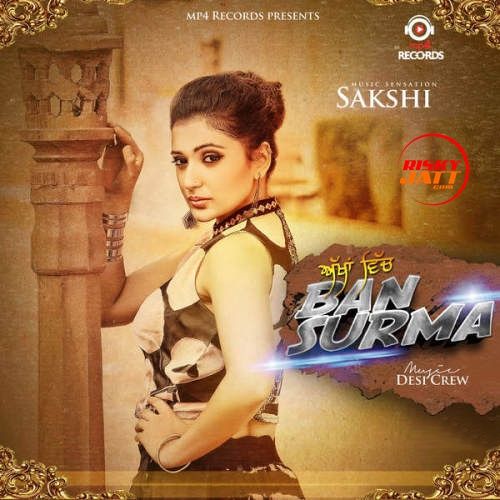 Akhan Wich Ban Surma (iTunes) Sakshi mp3 song free download, Akhan Wich Ban Surma (iTunes) Sakshi full album