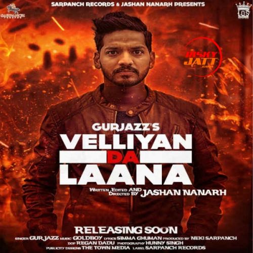 Velliyan Da Laana GurJazz mp3 song free download, Velliyan Da Laana GurJazz full album