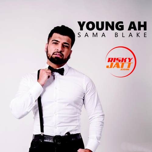 Young Ah Sama Blake mp3 song free download, Young Ah Sama Blake full album