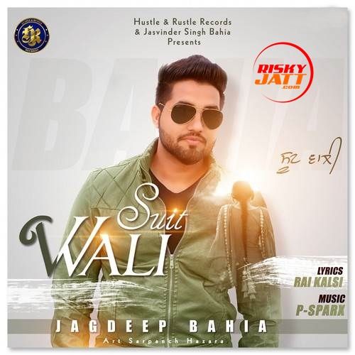 Suit Wali Jagdeep Bahia mp3 song free download, Suit Wali Jagdeep Bahia full album