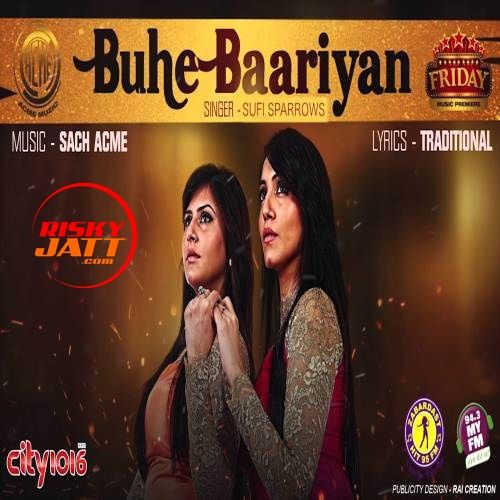 Buhe Bariyan Sufi Sparrows mp3 song free download, Buhe Bariyan Sufi Sparrows full album