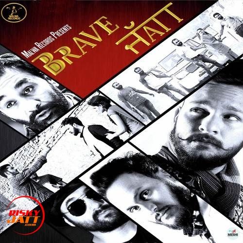 Brave Jatt Kashi mp3 song free download, Brave Jatt Kashi full album