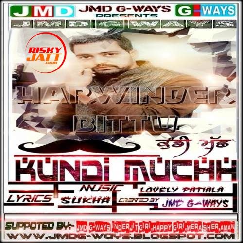 Kundi Muchh Harwinder Bittu mp3 song free download, Kundi Muchh Harwinder Bittu full album