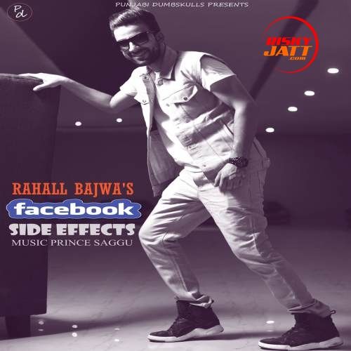 FB Side Effects Rahall Bajwa mp3 song free download, FB Side Effects Rahall Bajwa full album