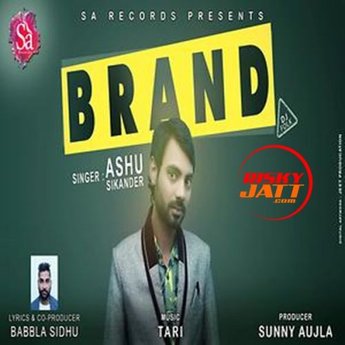 Brand Ashu Sikander mp3 song free download, Brand Ashu Sikander full album