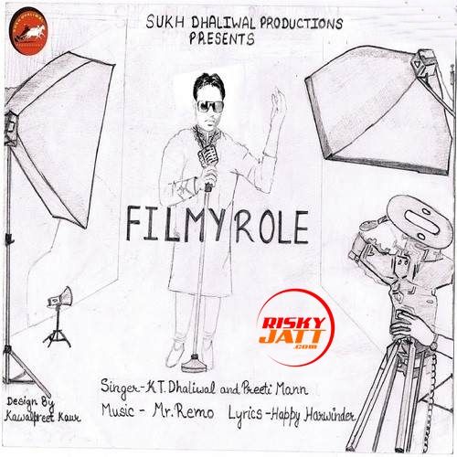 Filmy Role KT Dhaliwal, Preeti Mann mp3 song free download, Filmy Role KT Dhaliwal, Preeti Mann full album