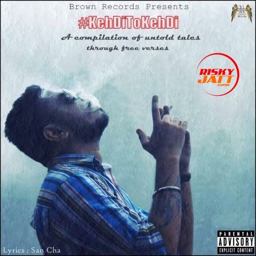 Federal Fiasco San Cha mp3 song free download, Keh Di To Keh Di San Cha full album