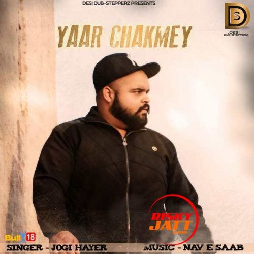 Yaar Chakmey Jogi Hayer mp3 song free download, Yaar Chakmey Jogi Hayer full album