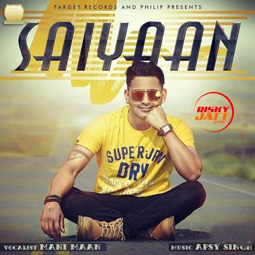 Saiyaan Mani Maan mp3 song free download, Saiyaan Mani Maan full album