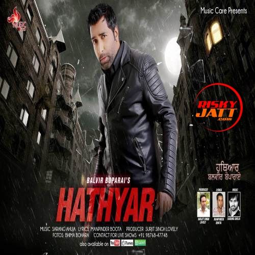 Hathyar Balvir Boparai mp3 song free download, Hathyar Balvir Boparai full album