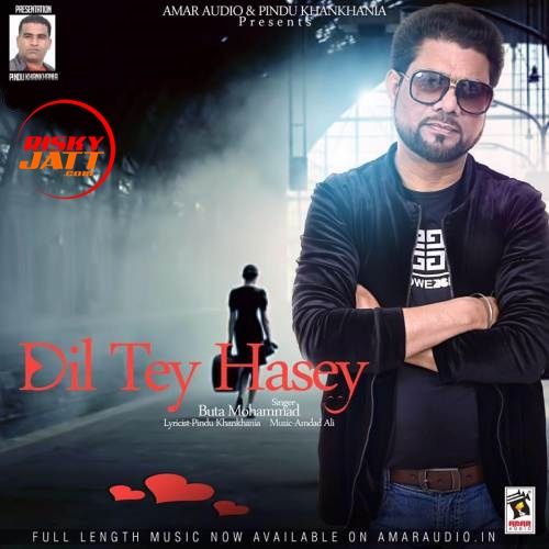 Dil Te Hasey Buta Mohammad mp3 song free download, Dil Te Hasey Buta Mohammad full album