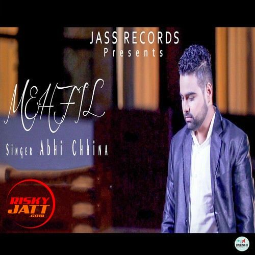 Mehfil Abhi Chhina mp3 song free download, Mehfil Abhi Chhina full album