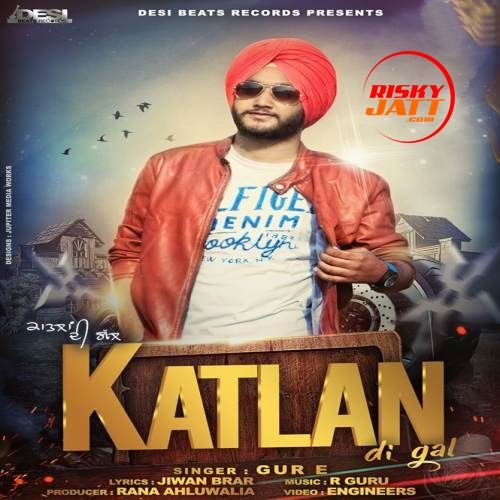 Katlan Di Gal Gur E mp3 song free download, Katlan Di Gal Gur E full album