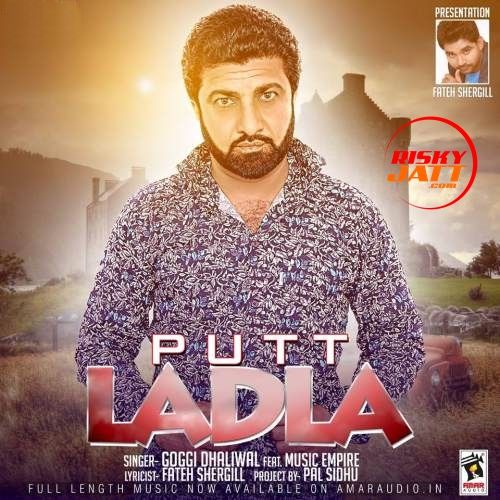 Putt Ladla Goggi Dhaliwal mp3 song free download, Putt Ladla Goggi Dhaliwal full album