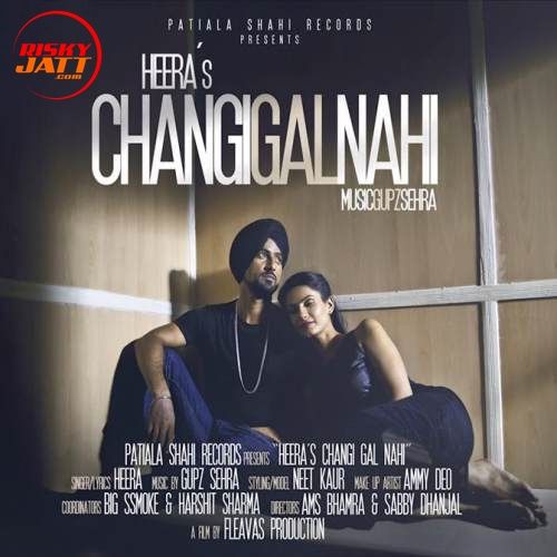 Changi Gall Nahi Heera mp3 song free download, Changi Gall Nahi Heera full album