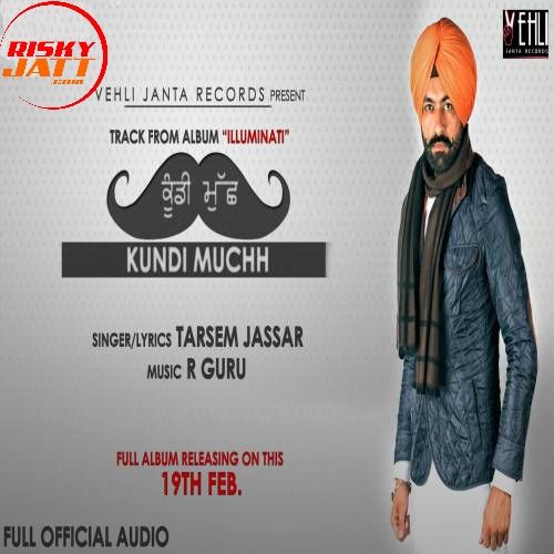 Kundi Muchh Tarsem Jassar mp3 song free download, Kundi Muchh Tarsem Jassar full album