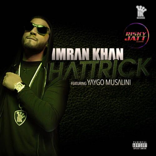 Hattrick Imran Khan, Yaygo Musalini mp3 song free download, Hattrick Imran Khan, Yaygo Musalini full album