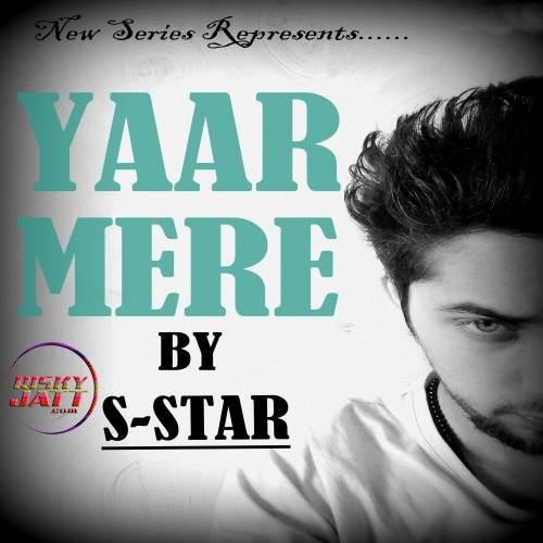 Yaar Mere S-Star mp3 song free download, Yaar Mere S-Star full album