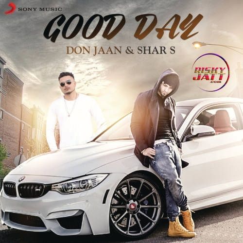 Good Day Shar S, Don Jaan mp3 song free download, Good Day Shar S, Don Jaan full album