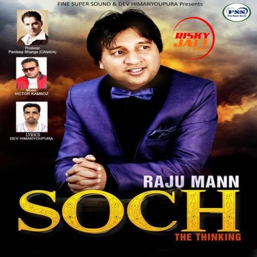 Soch Raju Maan mp3 song free download, Soch Raju Maan full album