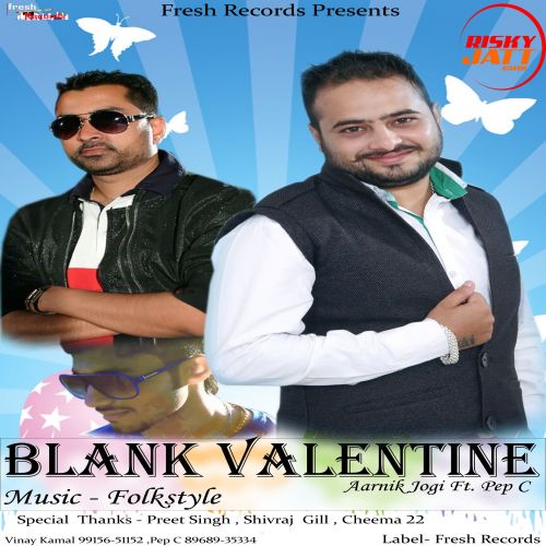 Blank Valentine Aarnik Jogi, Pep c mp3 song free download, Blank Valentine Aarnik Jogi, Pep c full album