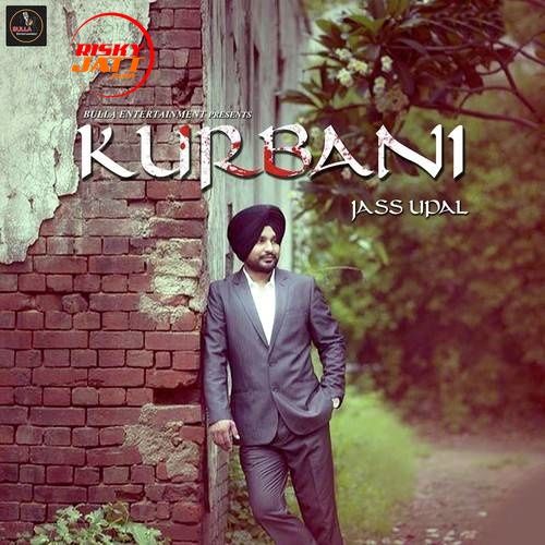 Kurbani Jass Uppal mp3 song free download, Kurbani Jass Uppal full album