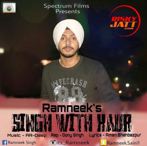 Singh With Kaur Ramneek Singh mp3 song free download, Singh With Kaur Ramneek Singh full album