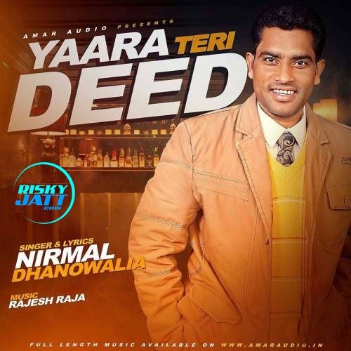 Yaara Teri Deed Nirmal Dhandowalia mp3 song free download, Yaara Teri Deed Nirmal Dhandowalia full album