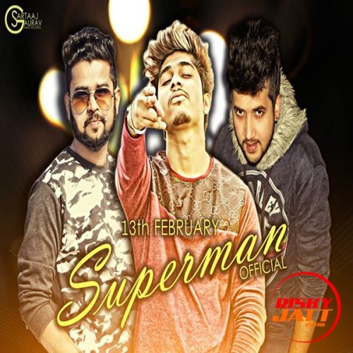 Superman Gaurav Sartaaj mp3 song free download, Superman Gaurav Sartaaj full album