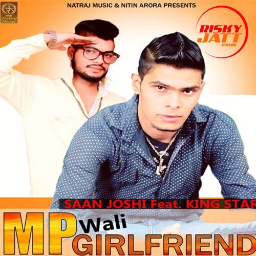 Mp Wali Girlfriend Saan Joshi mp3 song free download, Mp Wali Girlfriend Saan Joshi full album