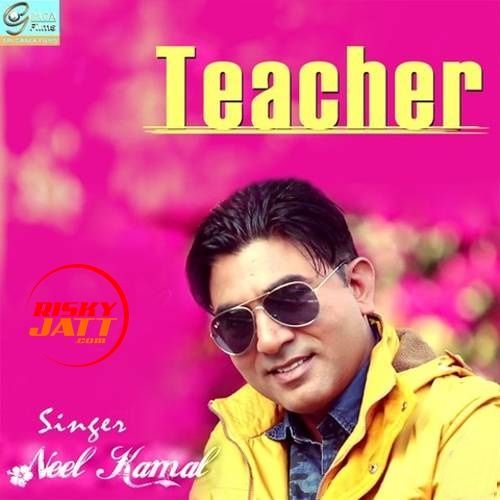 Teacher Neel Kamal mp3 song free download, Teacher Neel Kamal full album