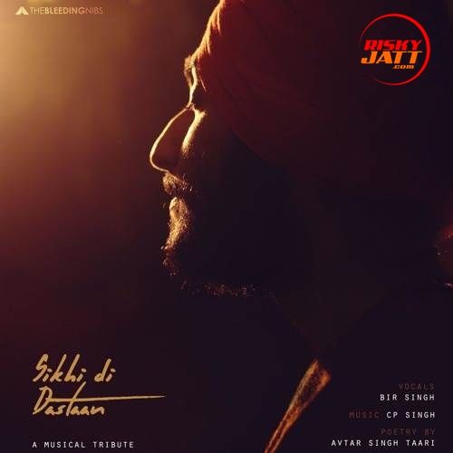 Sikhi Di Dastaan Bir Singh mp3 song free download, Sikhi Di Dastaan Bir Singh full album