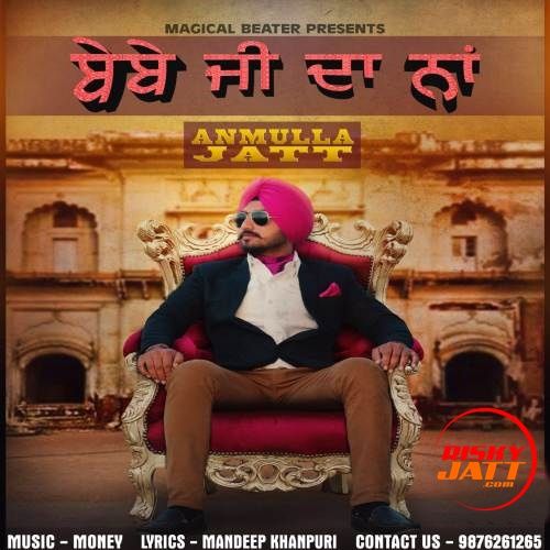 Bebe Ji Da Naa Anmulla Jatt mp3 song free download, Bebe Ji Da Naa Anmulla Jatt full album