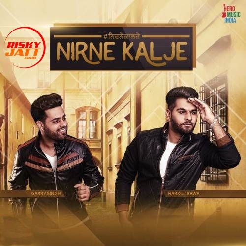 Nirne Kalje Garry Singh, Harkul Bawa mp3 song free download, Nirne Kalje Garry Singh, Harkul Bawa full album